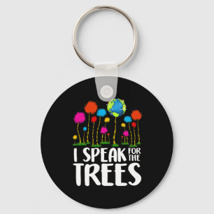Environmental Awareness I Speak For Trees Earth Da Key Ring