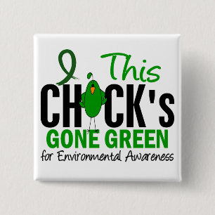 ENVIRONMENTAL Chick Gone Green 15 Cm Square Badge