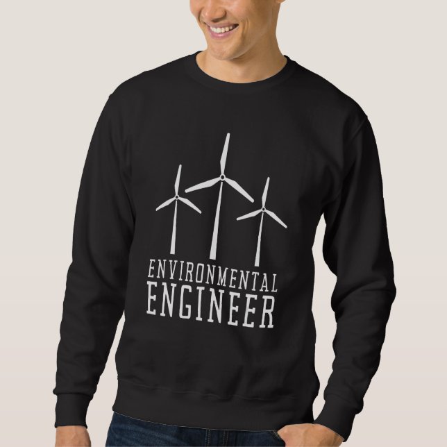 Environmental Engineer And Environmental Science W Sweatshirt (Front)
