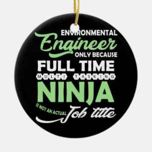 Environmental Engineer Only Because Full Time Ceramic Tree Decoration