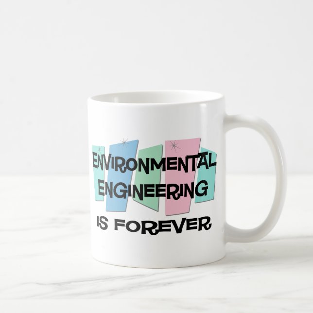 Environmental Engineering Is Forever Coffee Mug (Right)