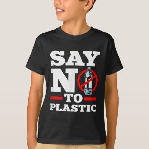 Environmental Protection Climate Protection Say No T-Shirt