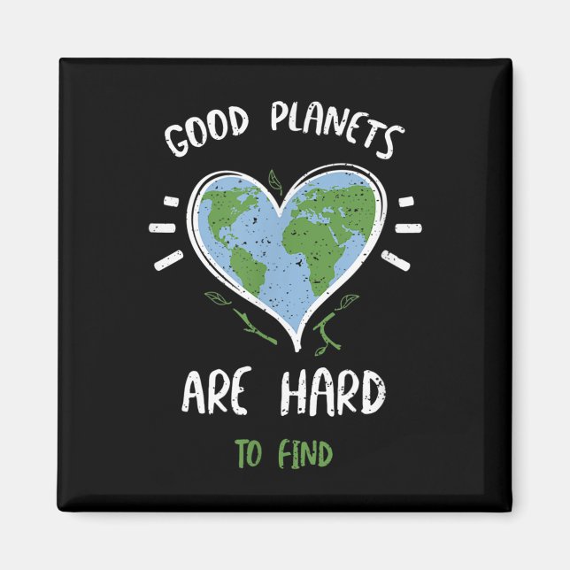 Environmental Protection_ Good Planets Are Hard... Magnet (Front)
