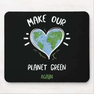 Environmental Protection_ Make Our Planet Green... Mouse Mat