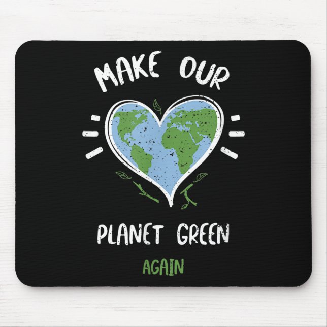 Environmental Protection_ Make Our Planet Green... Mouse Mat (Front)