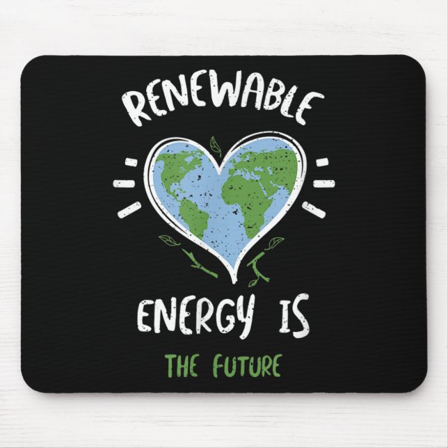 Environmental Protection_ Renewable Energy Is T... Mouse Mat (Front)
