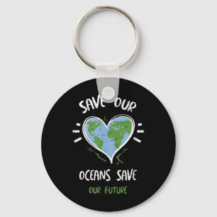 Environmental Protection_ Save Our Oceans Save... Key Ring