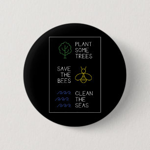 Environmental Protection Saying, Plant Trees, Save 6 Cm Round Badge