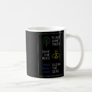 Environmental Protection Saying, Plant Trees, Save Coffee Mug