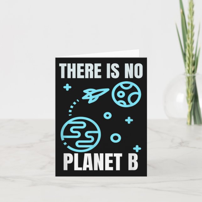 Environmental Protection There Is No Planet B  Card (Front)