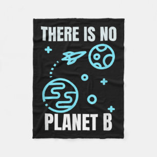 Environmental Protection There Is No Planet B Fleece Blanket