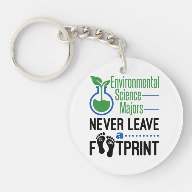 Environmental Science Majors Never Leave Footprint Key Ring (Front)