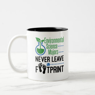 Environmental Science Majors Never Leave Footprint Two-Tone Coffee Mug
