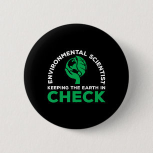 Environmental Scientist Quote Ecosystem Climate Ch 6 Cm Round Badge