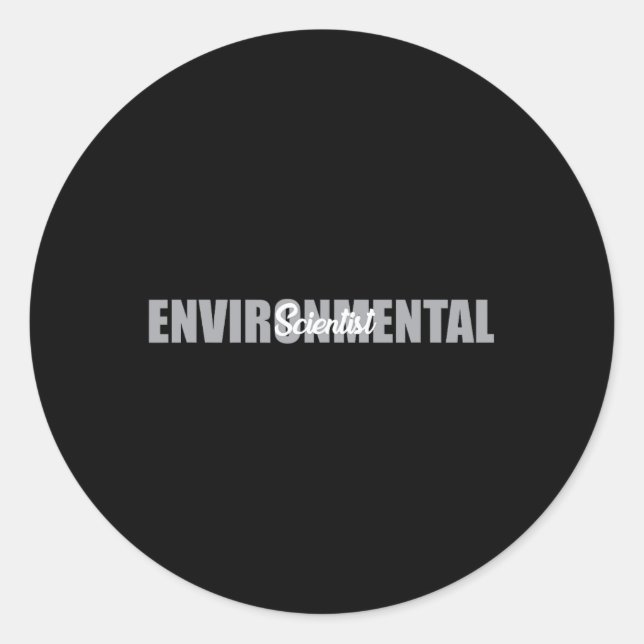 Environmental Scientist Typeset Ecosystem Climate  Classic Round Sticker (Front)