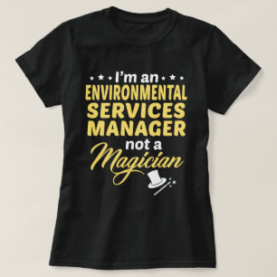 Environmental Services Manager T-Shirt