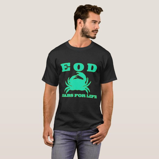 EOD Crabs for Life! T-Shirt (Front Full)