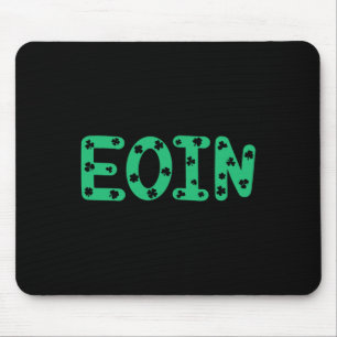 Eoin Patricks Day Irish Matching Family Funny Irel Mouse Mat