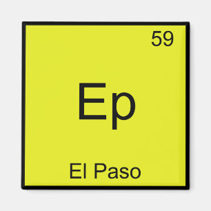 Ep - El Paso City Chemistry Element Symbol T-Shirt Magnet