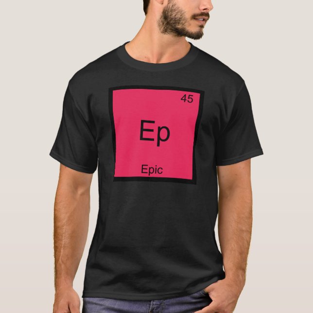 Ep - Epic Funny Chemistry Element Symbol T-Shirt (Front)