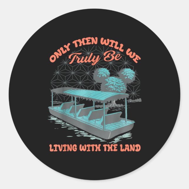 Epcot Boat Nature Truly Living With The Land  Classic Round Sticker (Front)