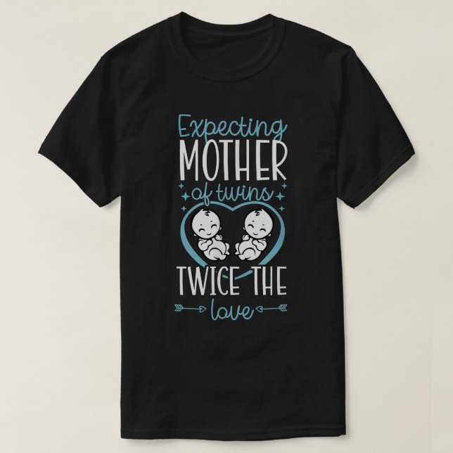 Epecting Mother Of Twins Double The Trouble Twin M T-Shirt (Design Front)