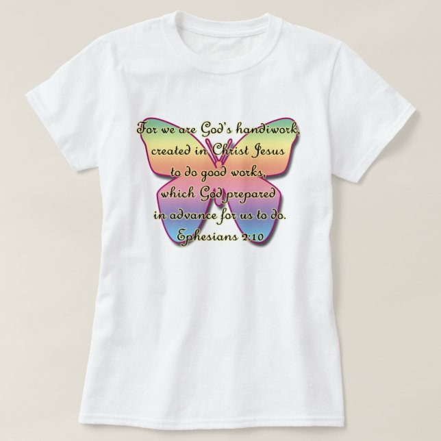 Ephesians 2:10, Bible Verse Butterfly T-Shirt (Design Front)