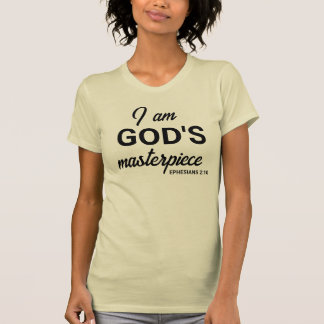 Ephesians 2:10 I am God's masterpiece bible verse T-Shirt
