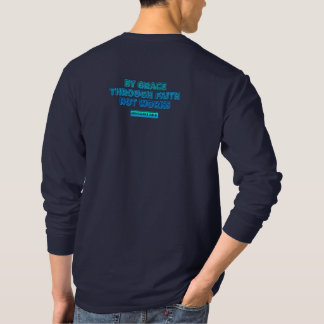 EPHESIANS 2:8-9, BY GRACE THROUGH FAITH T-Shirt