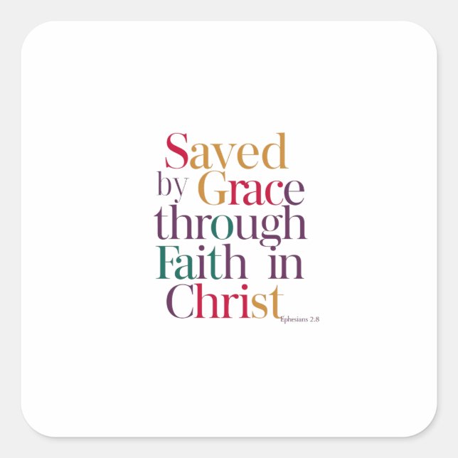 Ephesians 2:8: Redemption Through Faith In Christ  Square Sticker (Front)