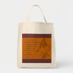 Ephesians 5:20 At all times...giving thanks Tote Bag