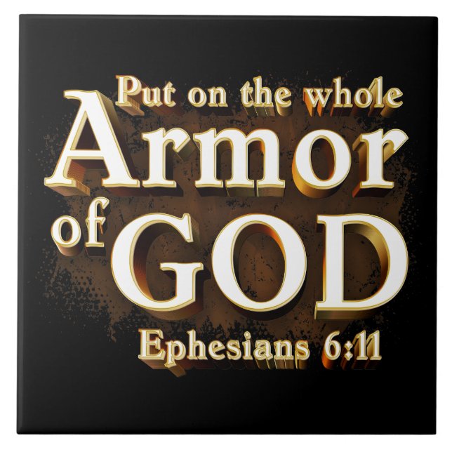 Ephesians 6:11 Put on the Whole Armour of GOD Fait Tile (Front)