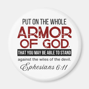 Ephesians 6:11 Put on the Whole Armour of God Magnet
