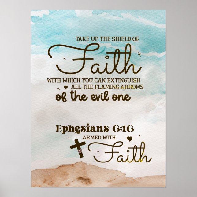 Ephesians 6:16 Take up the Shield of Faith Bible  Poster (Front)
