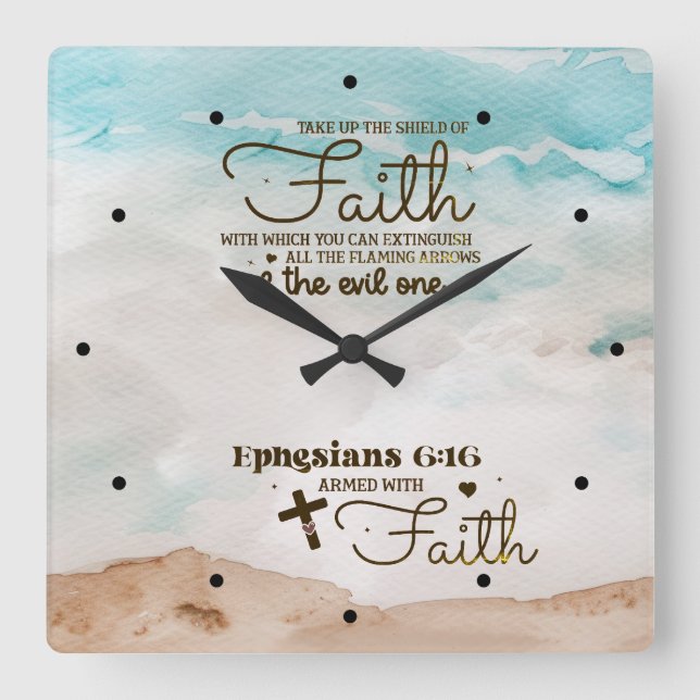 Ephesians 6:16 Take up the Shield of Faith Bible  Square Wall Clock (Front)