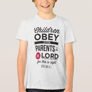 Ephesians 6:1: “Children, Obey Your Parents" Tri-Blend Shirt