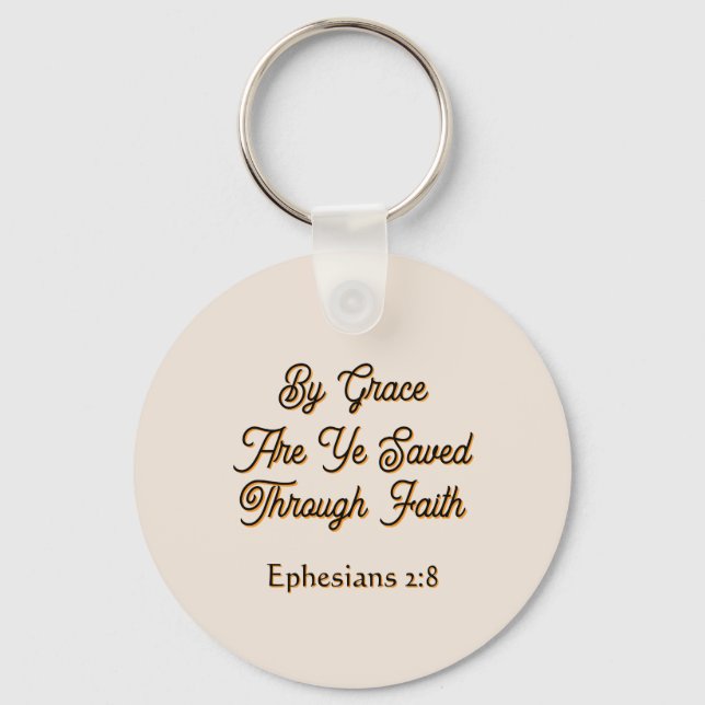 Ephesians By Grace are Ye Saved Scripture  Key Ring (Front)