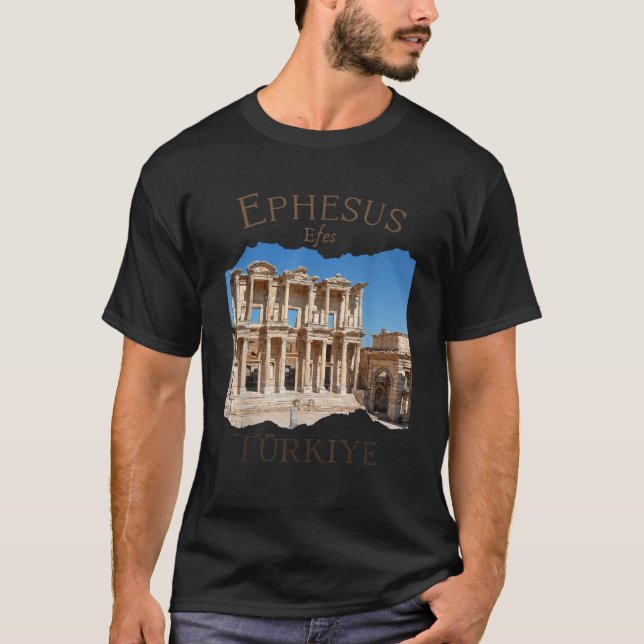 Ephesus Efes Turkey Ancient city of Ephesus Souven T-Shirt (Front)