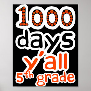 Epic 1000 Days Day Basketball School 1000th Y'all  Poster