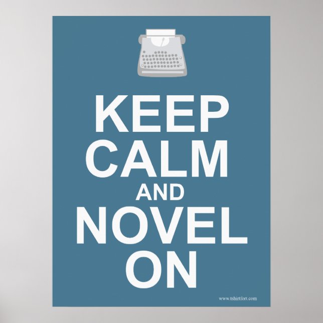 Epic Author Keep Calm And Novel On Slogan Design Poster (Front)