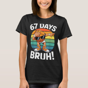 Epic Basketball Dabbing Bruh 67 School Days Teache T-Shirt