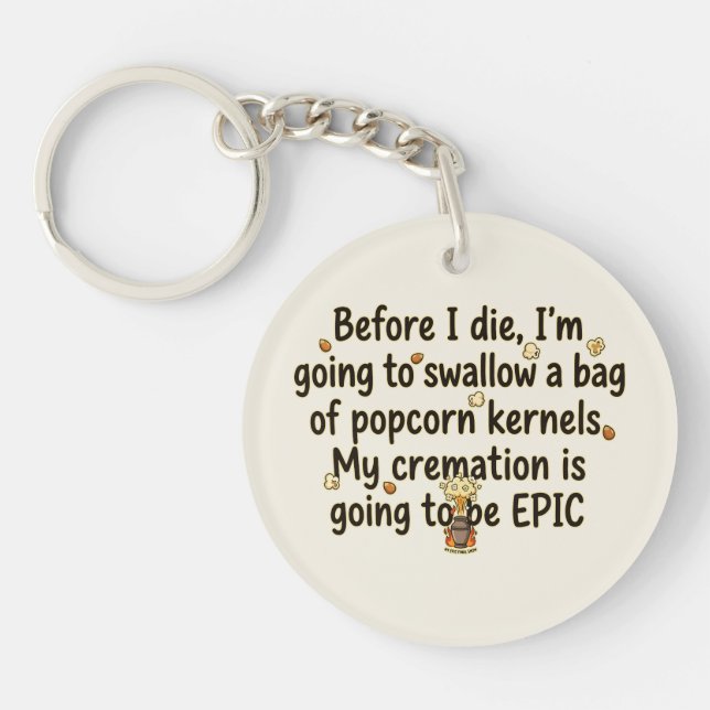 Epic Cremation Popcorn Kernels Funny Key Ring (Front)