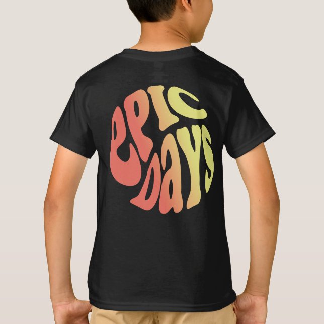Epic Days T-Shirt (Back)