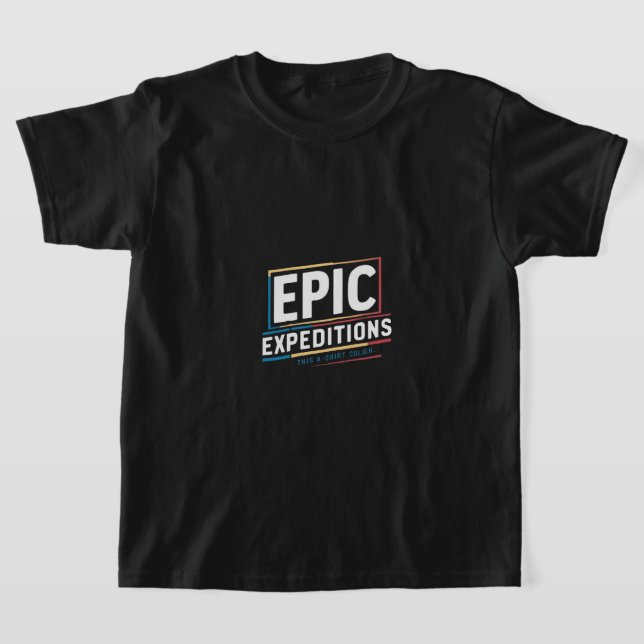 Epic Expeditions T-Shirt (Laydown)