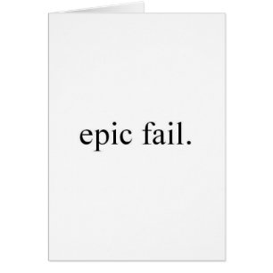 epic fail.