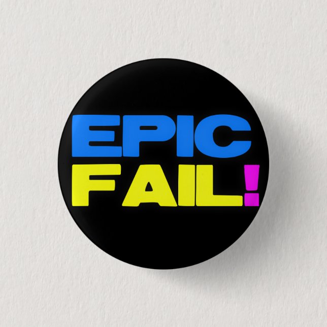 Epic Fail 3 Cm Round Badge (Front)