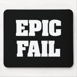 Epic Fail Mouse Mat