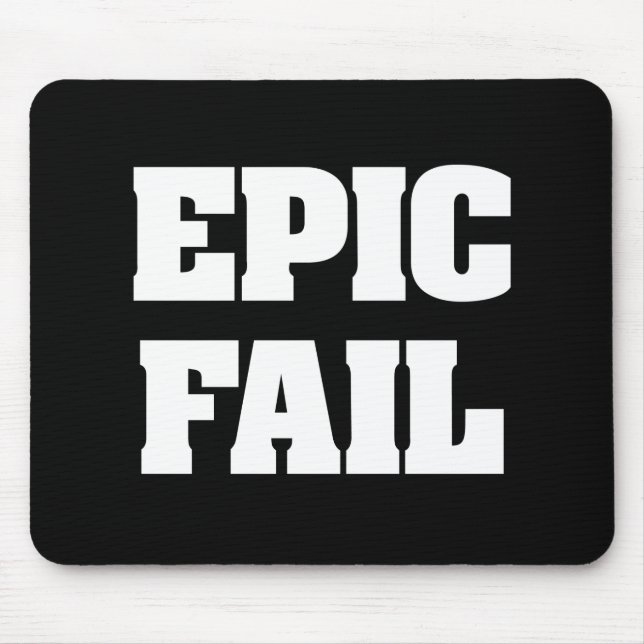 Epic Fail Mouse Mat (Front)