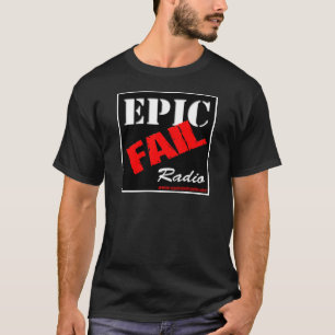 Epic Fail Radio Men's Tee! T-Shirt