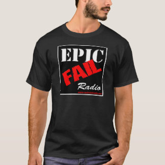 Epic Fail Radio Men's Tee! T-Shirt